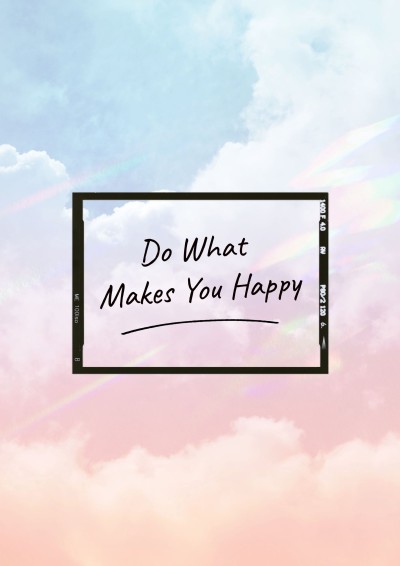 Positive Happy Quote Poster