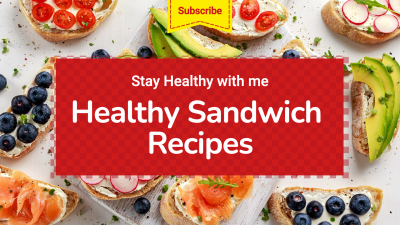 Simple Fresh Healthy Sandwich Recipes YouTube Thumbnail