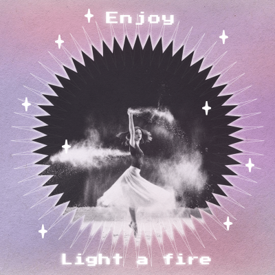 Creative Dancing Girl Enjoy Light A Fire Instagram Post
